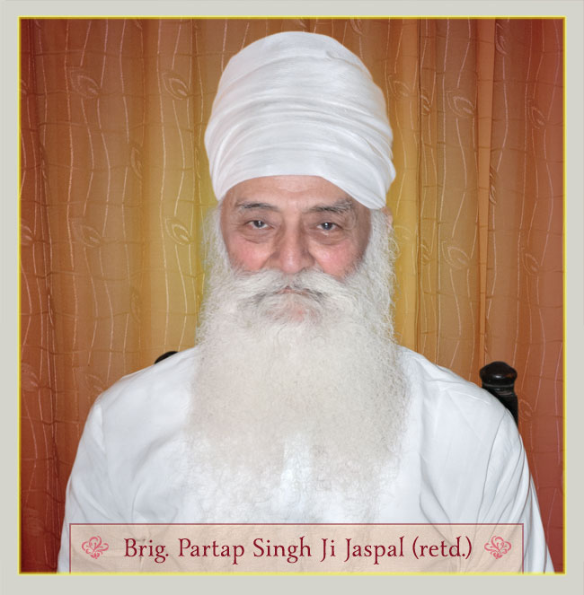 Brig. Partap Singh Ji Jaspal (Retd.)
